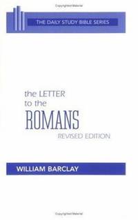 The Letter to the Romans by William Barclay - 1976