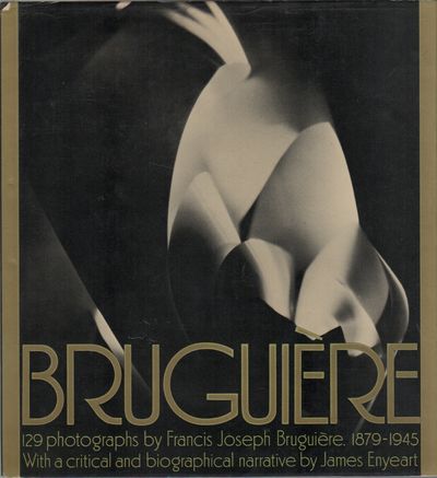 BRUGUIERE: His Photographs and His Life