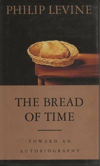 image of THE BREAD OF TIME: TOWARD AN AUTOBIOGRAPHY