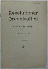 Revolutionär organisation. Vägen till frihet.