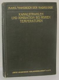 Handbuch der Radiologie Band IV. Kanalstrahlen…
