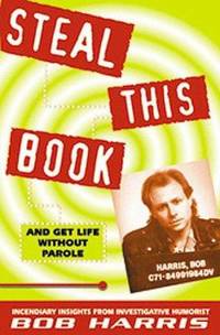 Steal This Book : And Get Life Without Parole