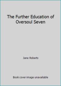 cover of The Further Education of Oversoul Seven