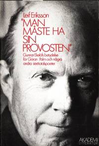 Man måste ha sin prövosten. Gunnar Ekelöfs…