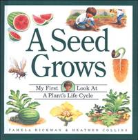A Seed Grows: My First Look at a Plant's Life Cycle (Child's First Look at Nature - A...