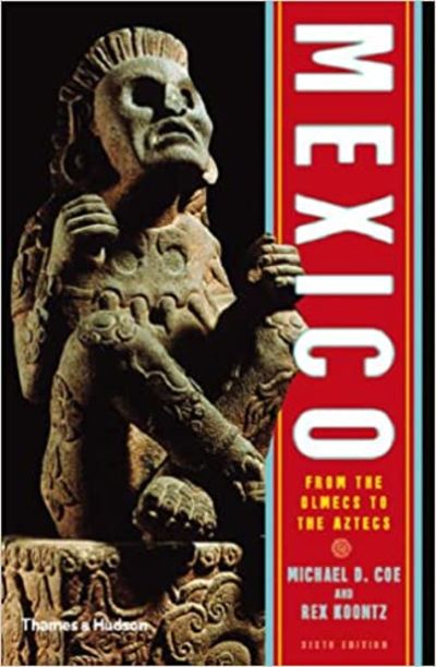 Mexico from the Olmecs to the Aztecs.