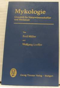 Mykologie. Grundriss für Naturwissenschaftler und…