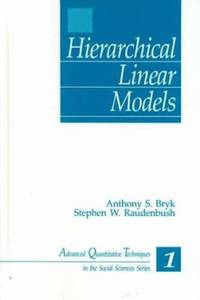 Hierarchical Linear Models : Applications and Data Analysis Methods