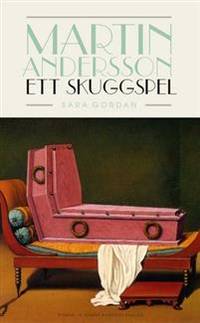 Martin Andersson. Ett skuggspel.