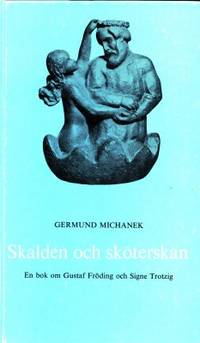Skalden och sköterskan. En bok om Gustaf Fröding…