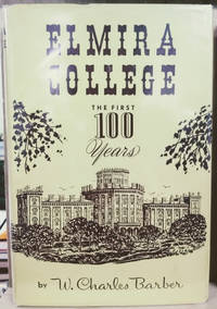 image of Elmira College: The First 100 Years