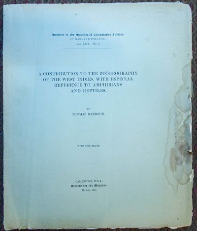 A contribution to the zoogeography of the West Indies, with especial reference to amphibians and reptiles.