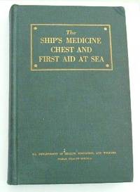 image of The Ship's Medicine Chest and First Aid At Sea