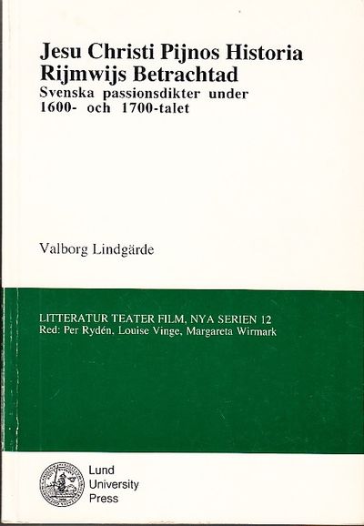 Jesu Christi Pijnos Historia Rijmwijs Betrachtad.…