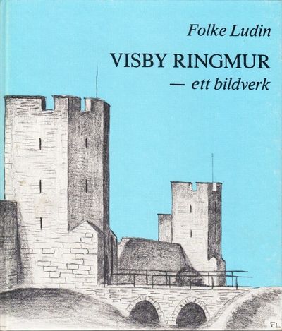 Visby ringmur. Ett bildverk. Med teckningar av…