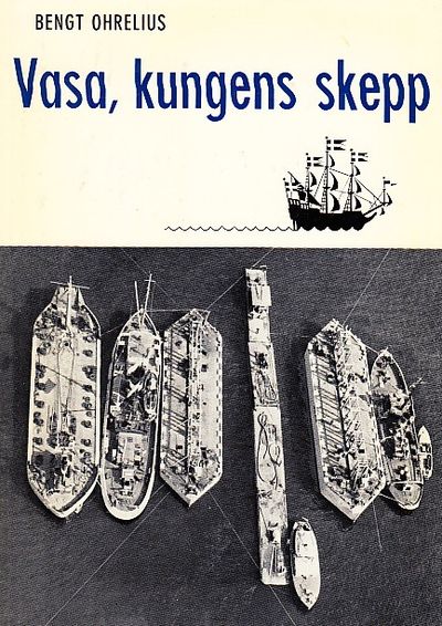Vasa, kungens skepp. Illustrerad.