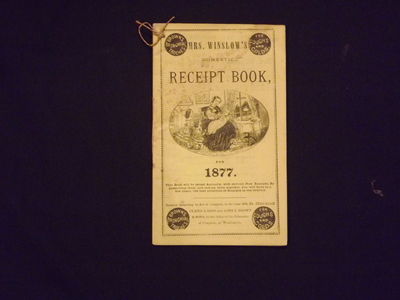 Mrs. Winslow's Receipt Book for 1877.