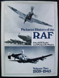 Pictorial History of the Royal Air Force: Volume Two 1939-45