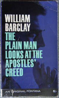 image of The Plain Man Looks at the Apostles' Creed
