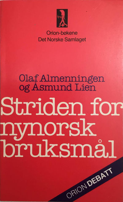 Striden for nynorsk bruksmål. Ei lita…