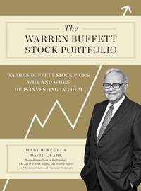 The Warren Buffett Stock Portfolio : Warren Buffett Stock Picks: Why and When He Is Investing in Them