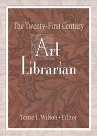 The Twenty-First Century Art Librarian