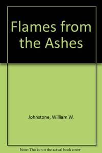 Flames from the Ashes