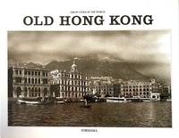 Old Hong Kong by Trea Wiltshire | Hardcover | 1988