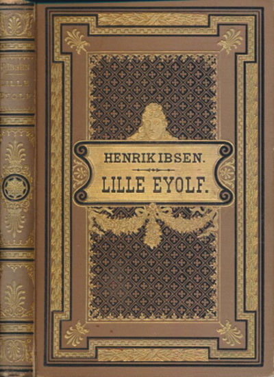 Lille Eyolf. Skuespil i tre akter.