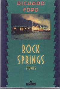 Rock Springs by FORD, Richard - 1989