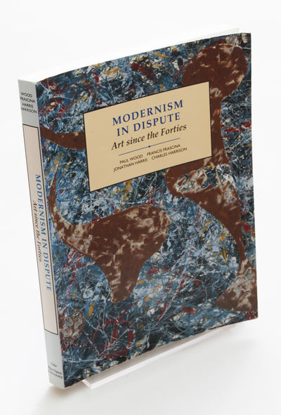 MODERNISM IN DISPUTE. Art since the Forties…