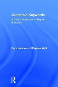 Academic Keywords: A Devil's Dictionary for Higher Education