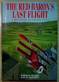 The Red Baron's Last Flight: A Mystery Investigated