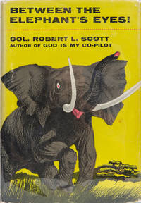 Between the Elephant's Eyes by Scott, Jack Denton - 0