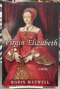 The Virgin Elizabeth: A Novel