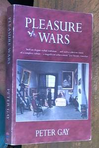 Pleasure Wars; the bourgeois experience Â– Victoria to Freud volume V