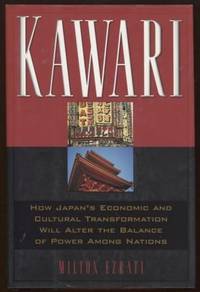 Kawari  How Japan's Economic And Cultural Transformation Will Alter The  Balance Of Power Among Nations