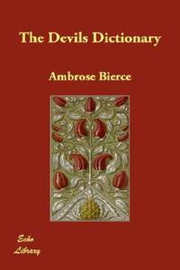 The Devil&#039;s Dictionary by Ambrose Bierce - 2005