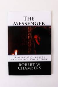 The Messenger by Robert W. Chambers - Paperback - 1st Thus Edition - 2014 - from Hyraxia (SKU: 7492)