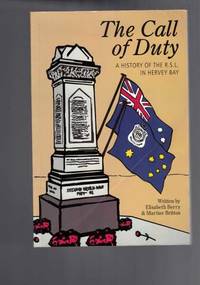 The Call of Duty - A History of the RSL in Hervey Bay