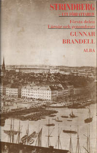 STRINDBERG - ETT FÖRFATTARLIV I. Läroår och…