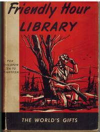cover of THE WORLD'S GIFTS The Friendly Hour Library, Book Five