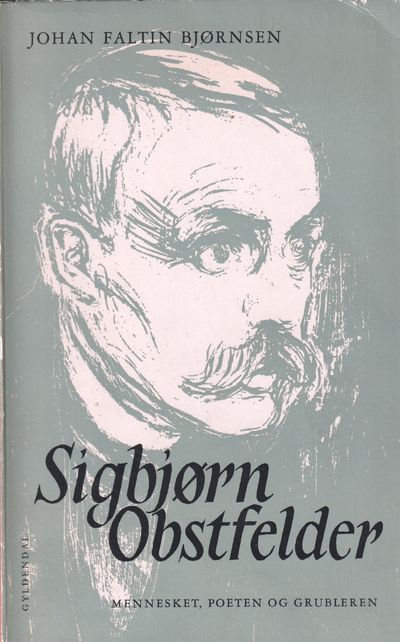 Sigbjørn Obstfelder. Mennesket, poeten og…