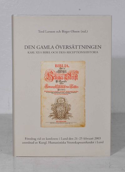 Den gamla översättningen. Karl XII:s bibel och…