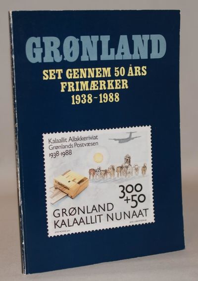 Grønland set gennem 50 års frimærker 1938-1988.