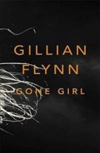 Gone Girl by Gillian Flynn - 2012-01-03