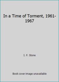 In a Time of Torment, 1961-1967