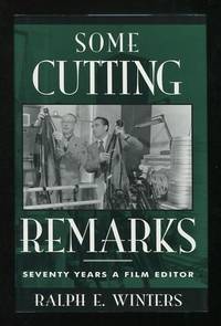 Some Cutting Remarks: Seventy Years a Film Editor