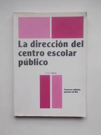 La DirecciÃ³n Del Centro Escolar PÃºblico by Emilio LÃ¡zaro Flores - 1985