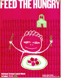 Poster: Feed The Hungry - National School Lunch Week, October 11-17, 1970